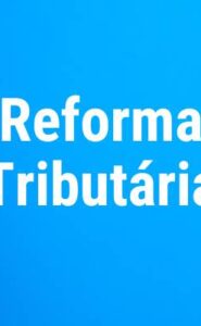 Câmara de Compensação Fiscal é a solução para acelerar a Reforma Tributária