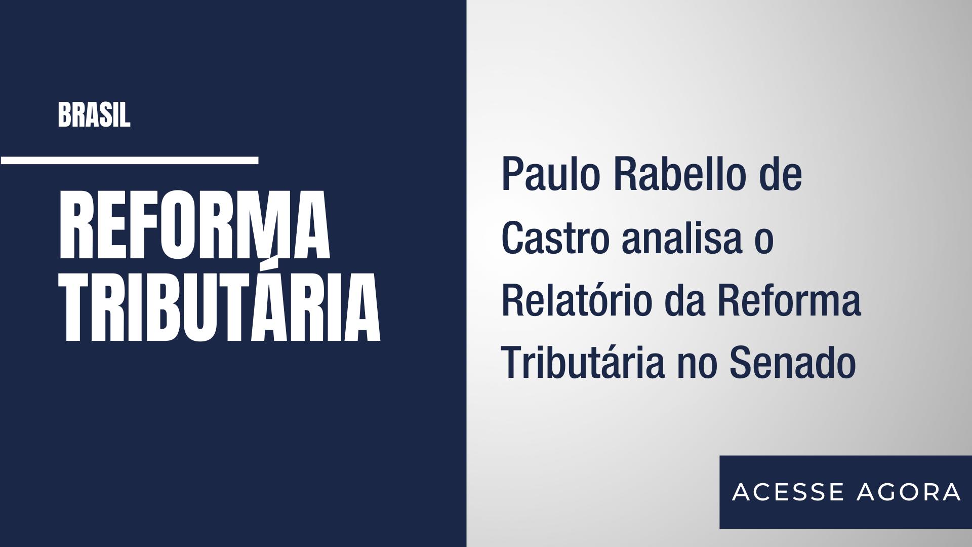 Paulo Rabello de Castro Reforma Tributária no Senado