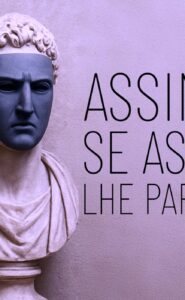 “Assim é, se assim lhe parece”