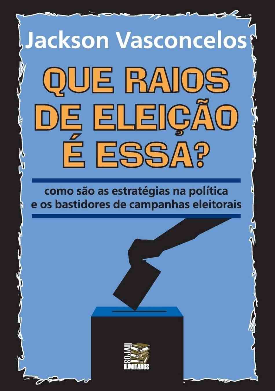 Que raios de eleição é essa: Como são as estratégias na política e os bastidores de campanhas eleitorais