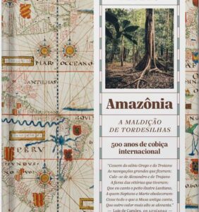 Amazônia: a maldição de Tordesilhas