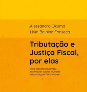 Tributação e Justiça Fiscal — Por Elas